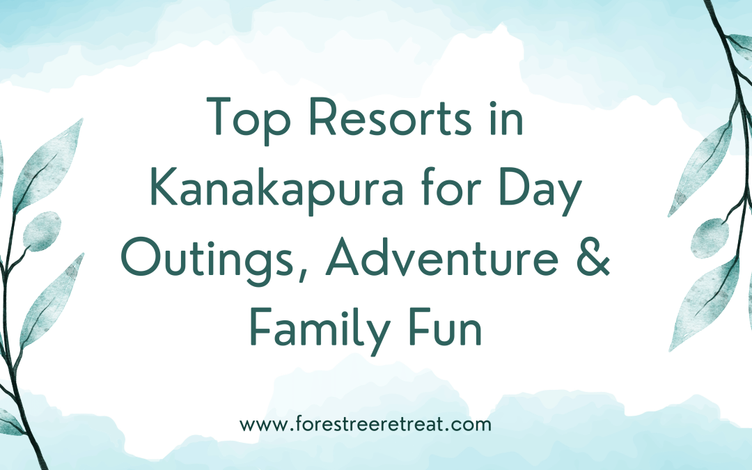 Resorts in Kanakapura for Day Outings, Adventure & Family Fun