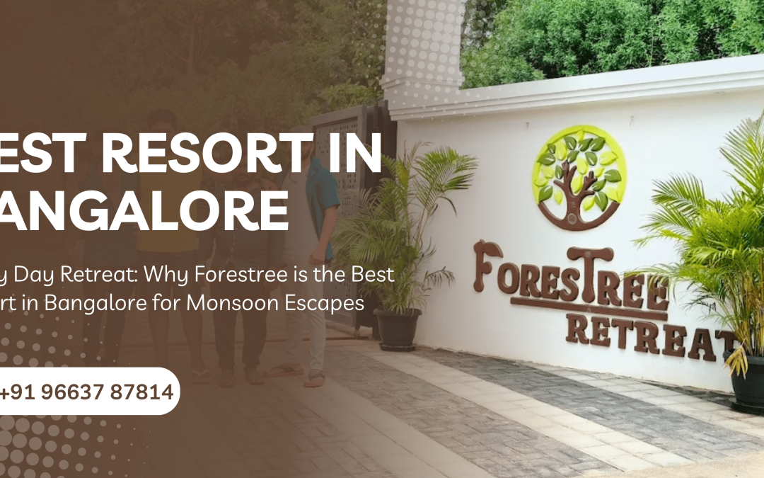 Rainy Day Retreat: Why Forestree is the Best Resort in Bangalore